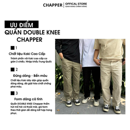 Quần Double Knee Pant CHAPPER chất kaki hoài cổ cao cấp định lượng 360g dày dặn đứng form - QCP007